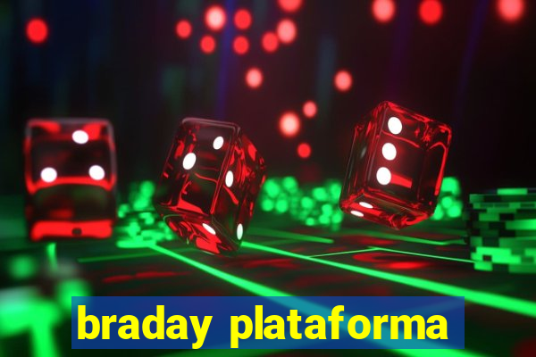 braday plataforma